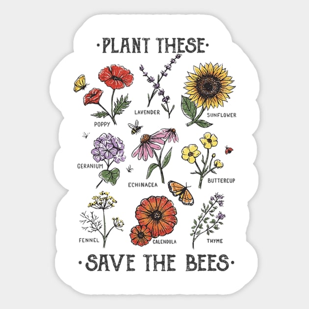 Plant These Save The Bees Flowers Gardening T Shirt Sticker by williamarmin